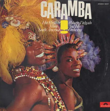 Roberto Delgado And His Orchestra - Caramba