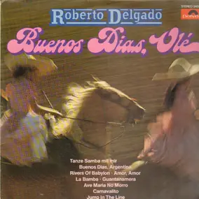 roberto delgado - Buenos Dias, Olé