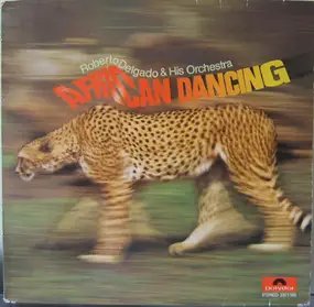 Roberto Delgado & His Orchestra - African Dancing