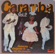 Roberto Delgado & His Orchestra - Caramba Vol. 2