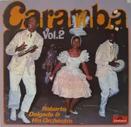 Roberto Delgado & His Orchestra - Caramba Vol. 2