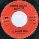 7inch Vinyl Single - Roberto Delgado & His Orchestra - El Condor Pasa