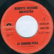 Roberto Delgado & His Orchestra - El Condor Pasa