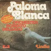 7inch Vinyl Single - Roberto Delgado & His Orchestra - Paloma Blanca / Lindia