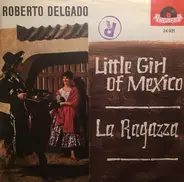 Roberto Delgado - Little Girl Of Mexico