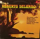 LP - Roberto Delgado - This Is Roberto Delgado