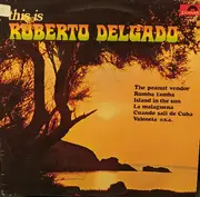 LP - Roberto Delgado - This Is Roberto Delgado
