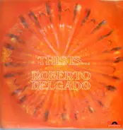 Roberto Delgado - This Is... Roberto Delgado