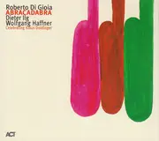CD - Roberto Di Gioia - Dieter Ilg , Wolfgang Haffner - Abracadabra - Digipak