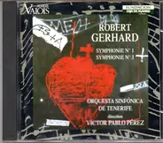 Roberto Gerhard - Orquesta Sinfónica de Tenerife , Víctor Pablo Pérez - Symphonie No. 1 / Symphonie No. 3