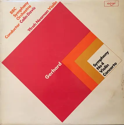 Roberto Gerhard , BBC Symphony Orchestra , Sir Colin Davis , Yfrah Neaman - Symphony No 4 / Violin Concerto