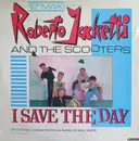 12inch Vinyl Single - Roberto Jacketti & The Scooters - I Save The Day