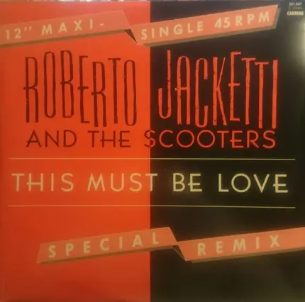 Roberto Jacketti & The Scooters - This Must Be Love
