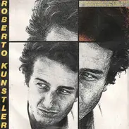 Roberto Kunstler - Danzando Con La Notte E Col Vento / Piccola Regina Del Varietà