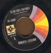 Roberto Ledesma - Tu No Eres Culpable / Juan El Pascador