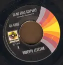7inch Vinyl Single - Roberto Ledesma - Tu No Eres Culpable / Juan El Pascador