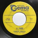 7inch Vinyl Single - Roberto Ledesma - La Pared / Yo No Soy Tu Amigo