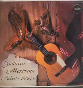 Roberto Rojas - Guitarra Mexicana