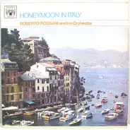 Roberto Rossani And His Orchestra - Honeymoon In Italy