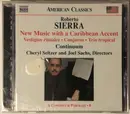 CD - Roberto Sierra , Continuum , Cheryl Seltzer And Joel Sachs - New Music With A Caribbean Accent