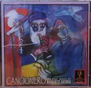 CD - Roberto Sierra - Cancionero: Chamber Music Of Roberto Sierra
