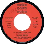 7inch Vinyl Single - Roberto Soffici - Io Ti Voglio Tanto Bene