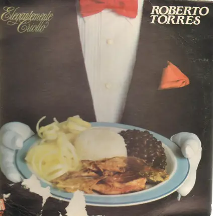 Roberto Torres - Elegantemente Criollo