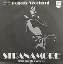 7inch Vinyl Single - Roberto Vecchioni - Stranamore (Pure Questo È Amore)