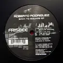 EP - Roberto Rodriguez - Back To Square EP - LAURENT GARNIER/SIAN/JORI HULKKONEN/GOOD GROOVE