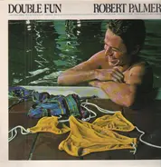 Robert Palmer - Double Fun