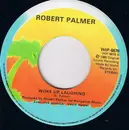 7'' - Robert Palmer - Not A Second Time