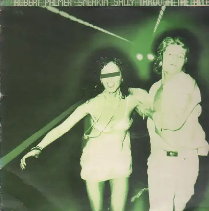 Robert Palmer - Sneakin' Sally Through The Alley