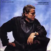 7'' - Robert Palmer - You Are In My System