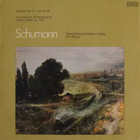 Robert Schumann - Sinfonie Nr.2 C-dur, Ouverture Zu Shakespeares 'Julius Cäsar'