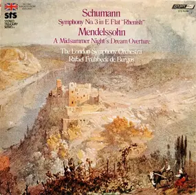 Robert Schumann - Schumann - Symphony No. 3 In E Flat 'Rhenish' - Mendelssohn - A Midsummer Night's Dream Overture