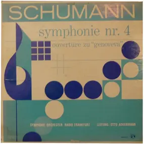 Robert Schumann - Symphonie Nr. 4 / Ouvertüre Zu 'Genova' (Otto Ackermann)