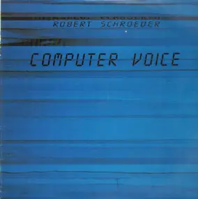 Robert Schroeder - Computer Voice