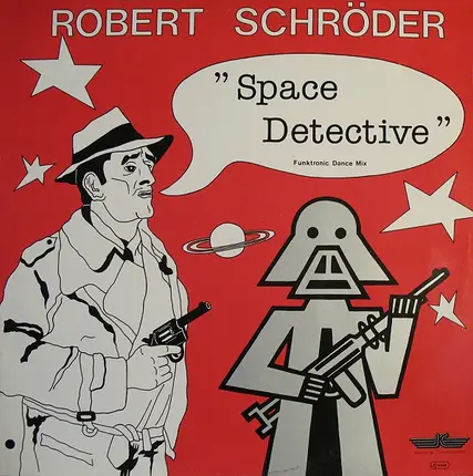 Robert Schröder - Space Detective / Skywalker