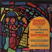 Robert Shaw - Hallelujah And Other Great Choruses