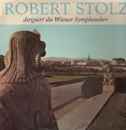 Robert Stolz - Dirigiert die Wiener Symphoniker