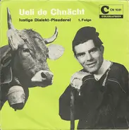 Robi Ackermann , Carl Nauer - Ueli de Chnächt (1. Folge)