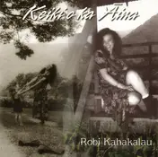 Robi Kahakalau - Keiki O Ka `Aina