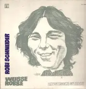 Robi Schneider - Weisse Robbe