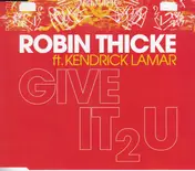 Robin Thicke - Give It 2 U