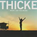 CD Single - Robin Thicke - When I Get You Alone