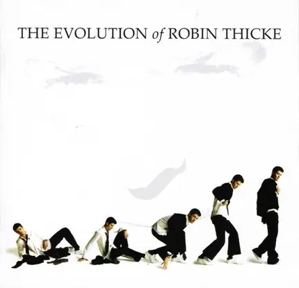 Robin Thicke - The Evolution of Robin Thicke