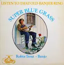 LP - Robin Trout & Super Blue Grass - Listen To That Old Banjer Ring