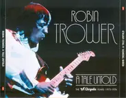 Robin Trower - A Tale Untold: The Chrysalis Years (1973-1976)