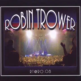 Robin Trower - RT @ RO.08