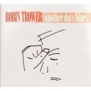 CD - Robin Trower - Another Days Blues